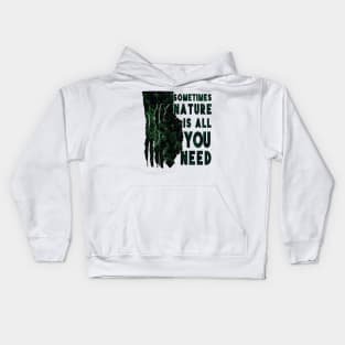 Sometimes nature is what you need! Kids Hoodie